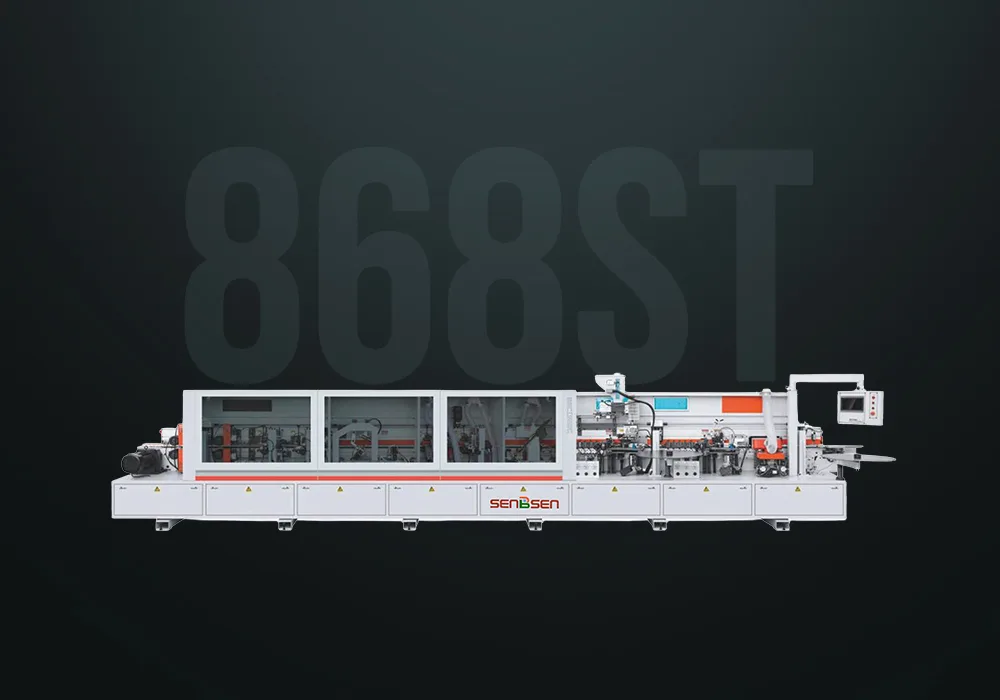 868ST Edge Banding Machine for High-Speed Modular Furniture Production | SENBSEN